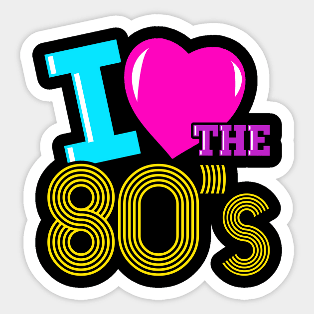 I Love the 80s Sticker by SolarFlare